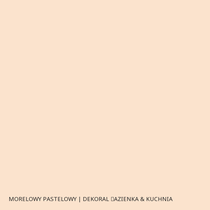 Morelowy pastelowy | Dekoral ŁAZIENKA &amp; KUCHNIA